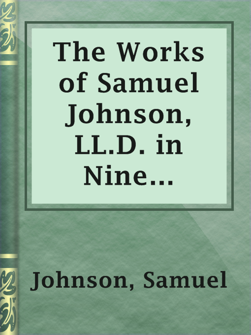 Title details for The Works of Samuel Johnson, LL.D. in Nine Volumes by Samuel Johnson - Available